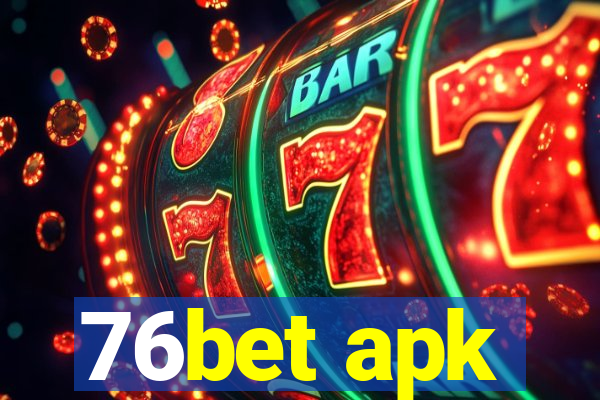 76bet apk